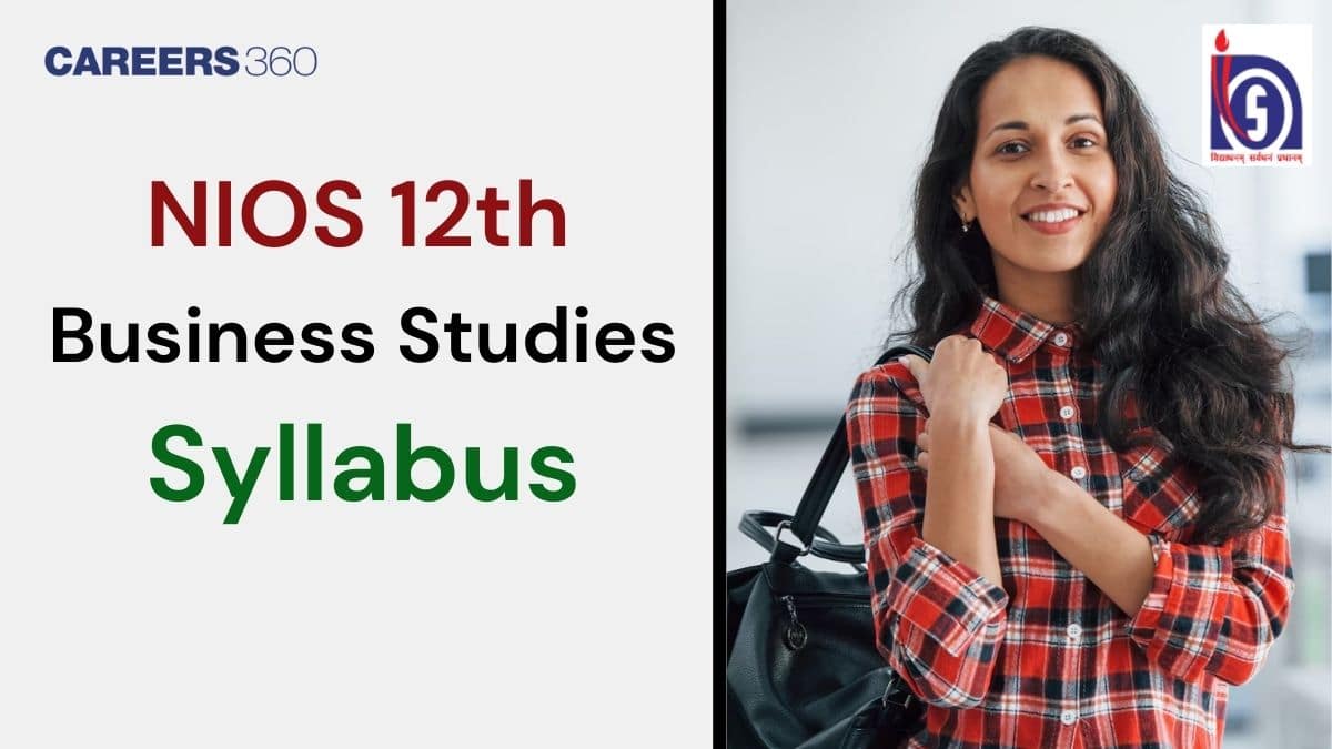 NIOS Class 12 Business Studies Syllabus 2025 (Bifurcated) – Download PDF